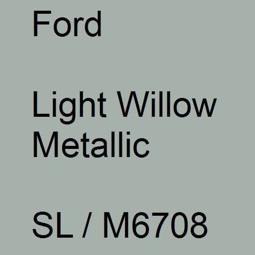 Ford, Light Willow Metallic, SL / M6708.